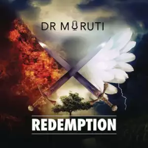 Dr Moruti - Redemption